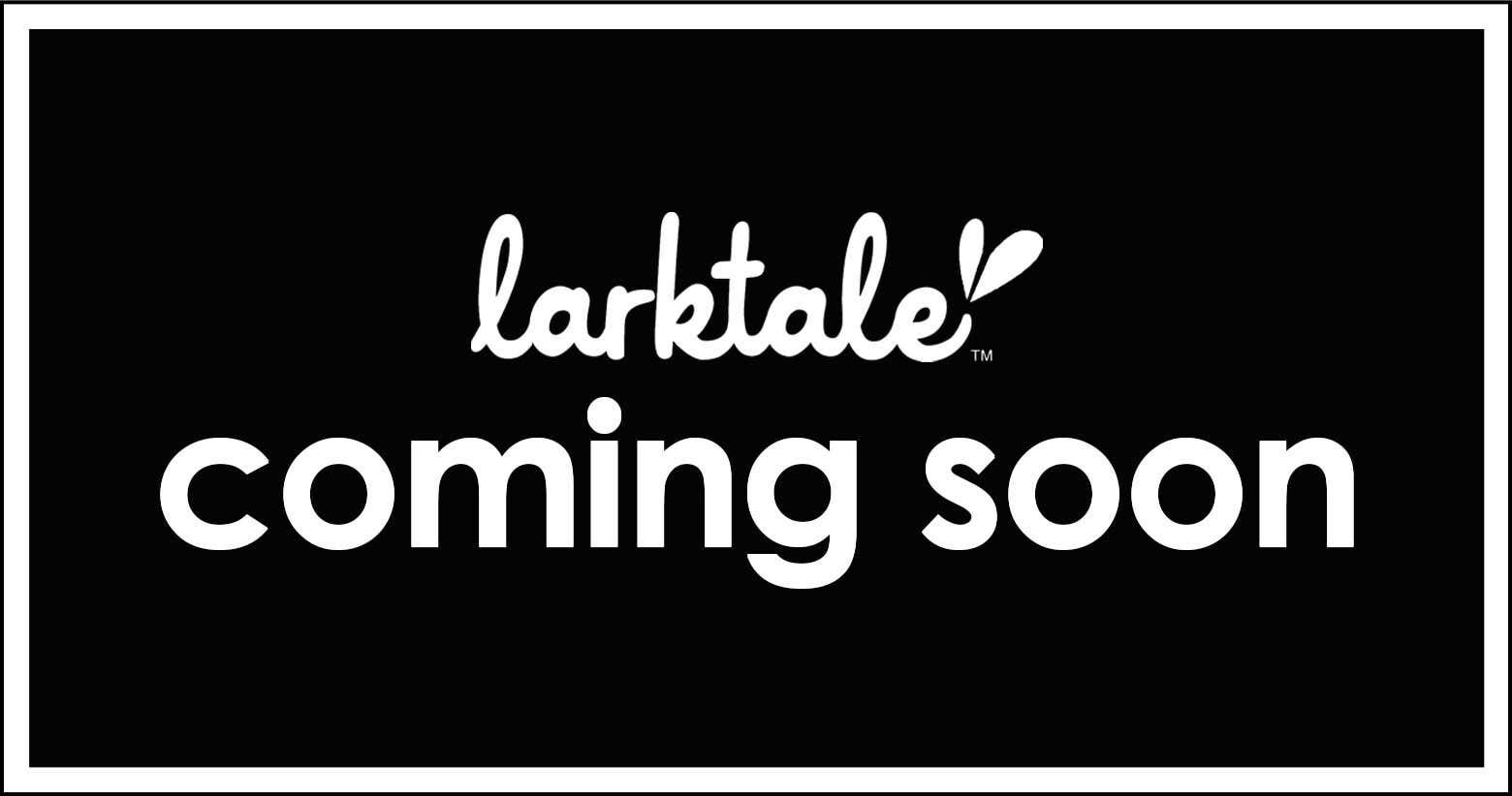 COMING SOON - Larktale